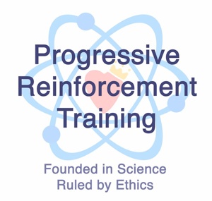 Progressive Reinforcement Training. Founded in Science. Ruled by Ethics.